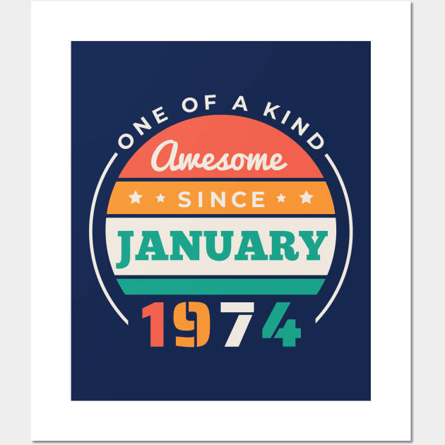 Retro Awesome Since January 1974 Birthday Vintage Bday 1974 Wall Art by Now Boarding